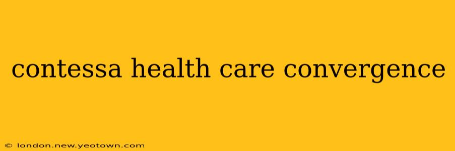 contessa health care convergence