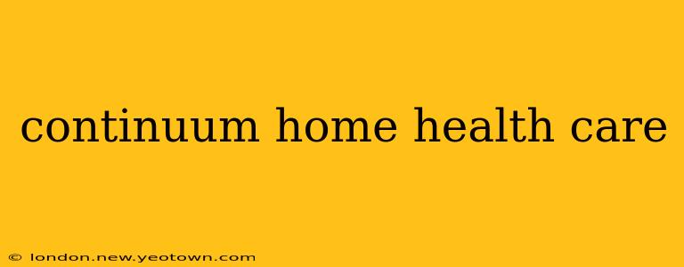 continuum home health care
