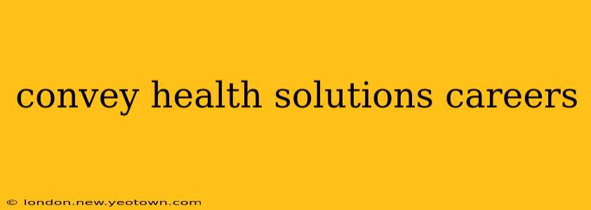 convey health solutions careers