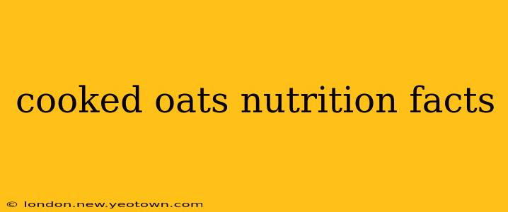 cooked oats nutrition facts