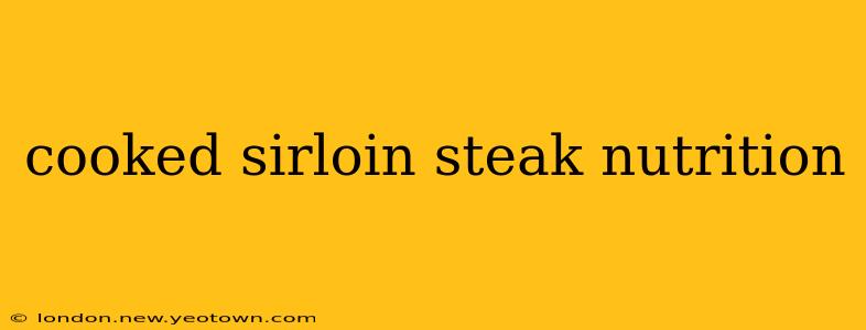 cooked sirloin steak nutrition