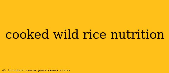cooked wild rice nutrition