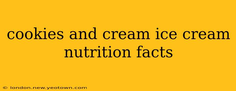 cookies and cream ice cream nutrition facts