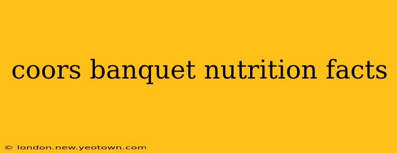 coors banquet nutrition facts