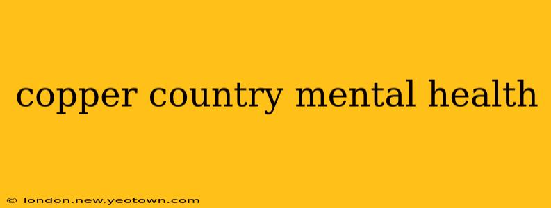 copper country mental health