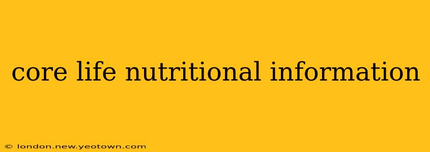 core life nutritional information