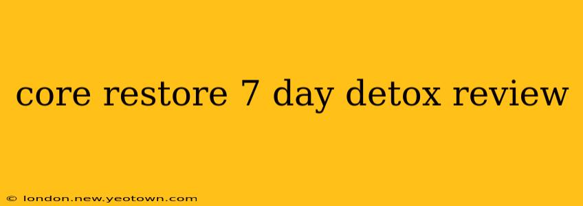 core restore 7 day detox review