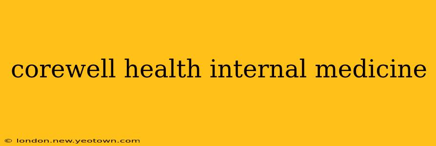 corewell health internal medicine