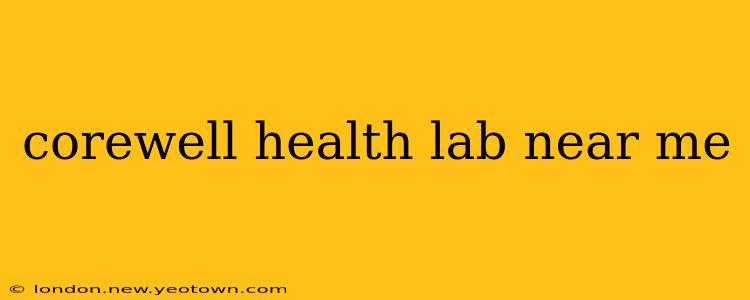 corewell health lab near me