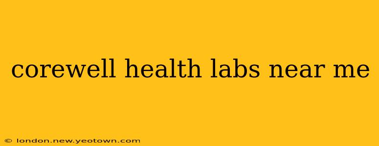 corewell health labs near me