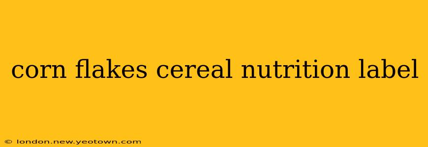 corn flakes cereal nutrition label