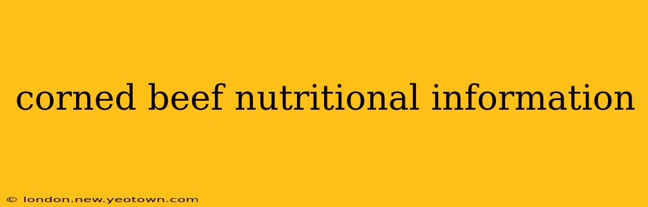 corned beef nutritional information