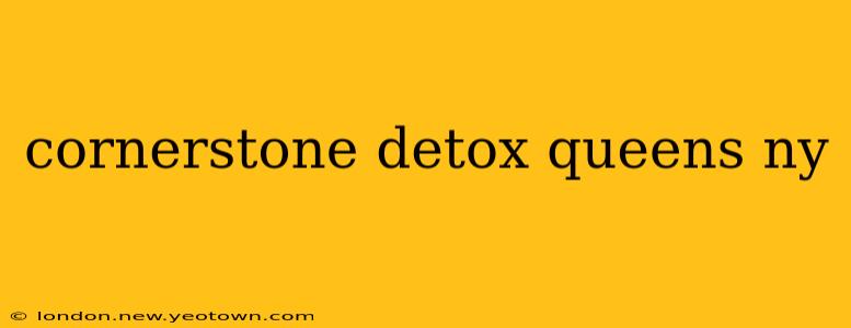 cornerstone detox queens ny