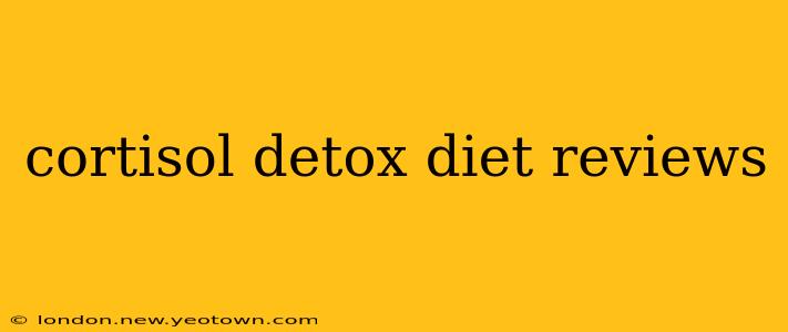 cortisol detox diet reviews