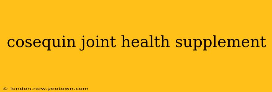 cosequin joint health supplement