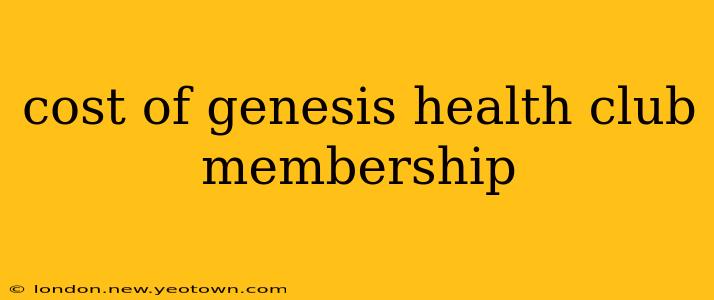 cost of genesis health club membership