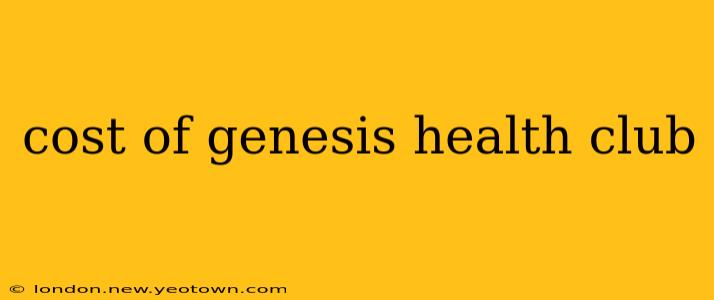 cost of genesis health club