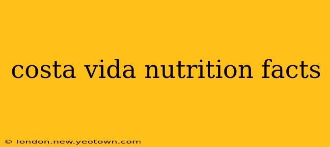 costa vida nutrition facts