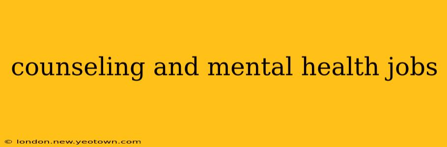 counseling and mental health jobs