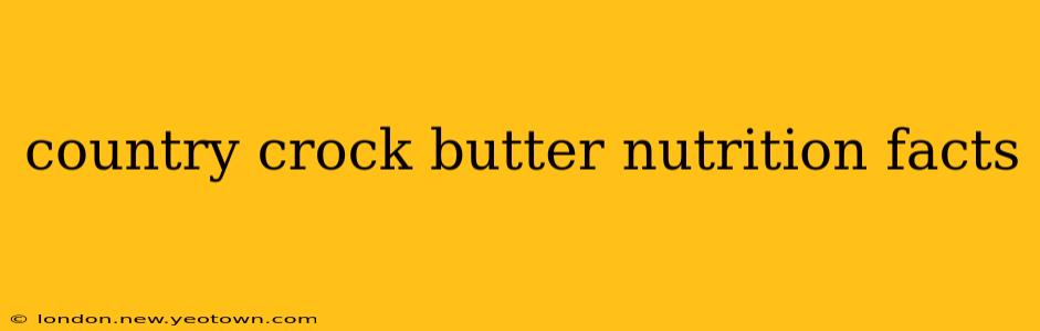 country crock butter nutrition facts