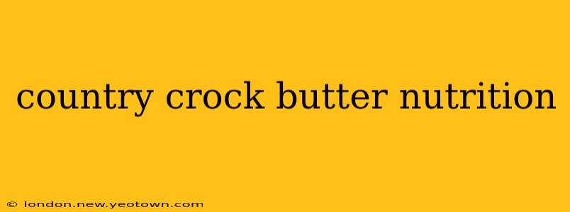 country crock butter nutrition