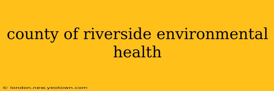 county of riverside environmental health