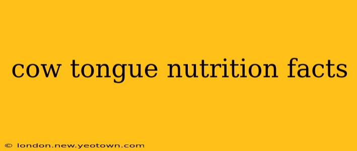cow tongue nutrition facts