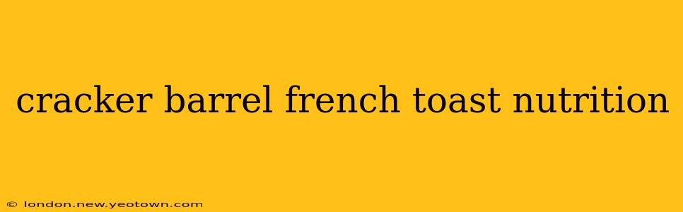 cracker barrel french toast nutrition