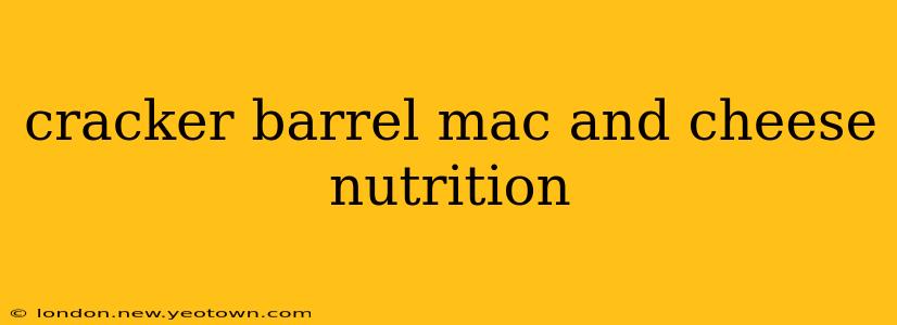 cracker barrel mac and cheese nutrition