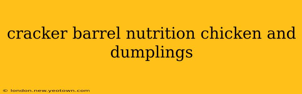 cracker barrel nutrition chicken and dumplings