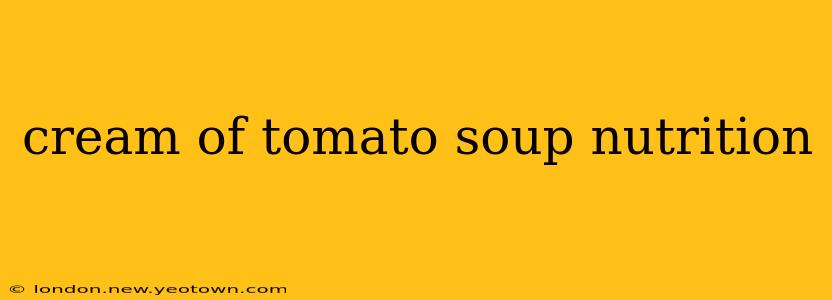 cream of tomato soup nutrition