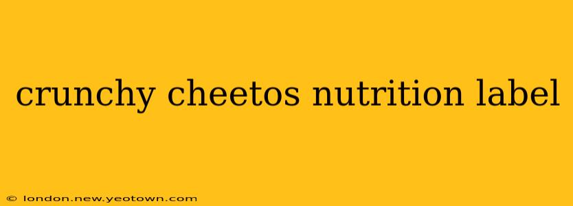 crunchy cheetos nutrition label