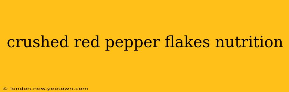 crushed red pepper flakes nutrition