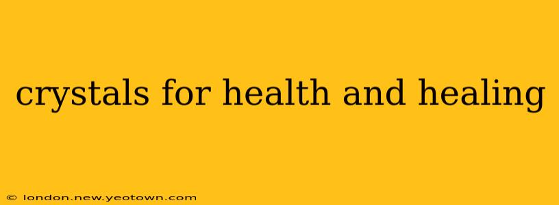 crystals for health and healing