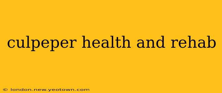 culpeper health and rehab
