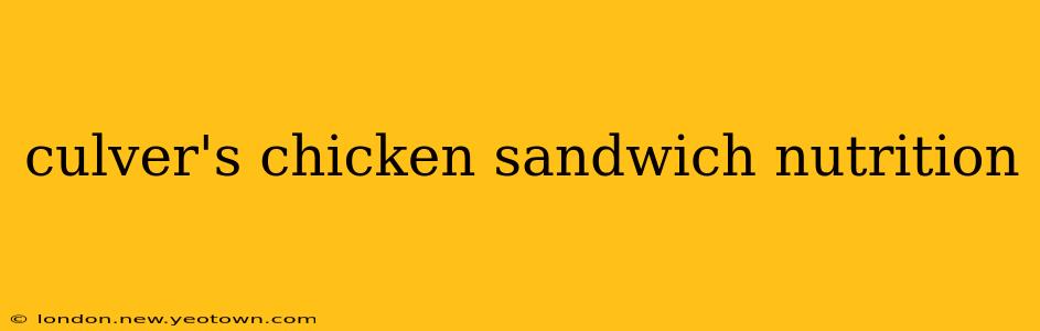 culver's chicken sandwich nutrition