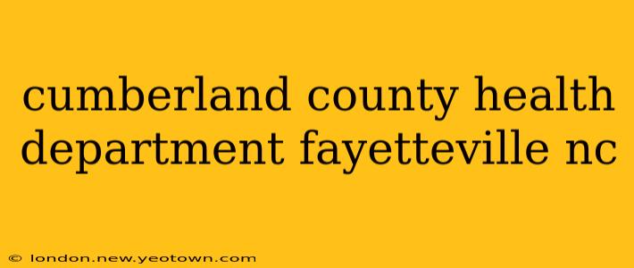 cumberland county health department fayetteville nc