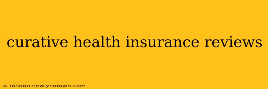 curative health insurance reviews