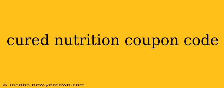 cured nutrition coupon code