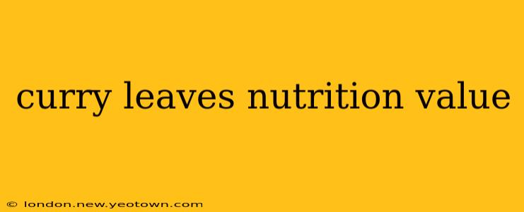curry leaves nutrition value