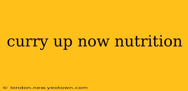 curry up now nutrition
