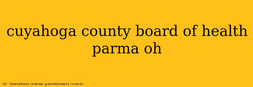 cuyahoga county board of health parma oh