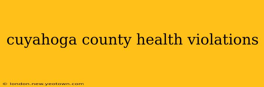 cuyahoga county health violations
