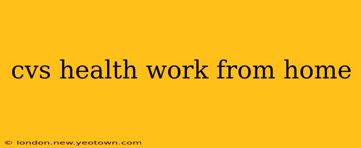 cvs health work from home