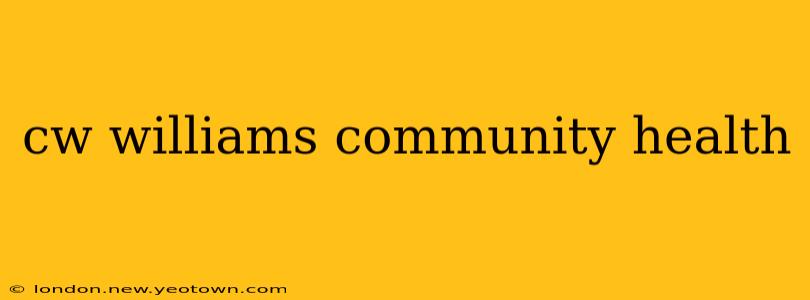 cw williams community health