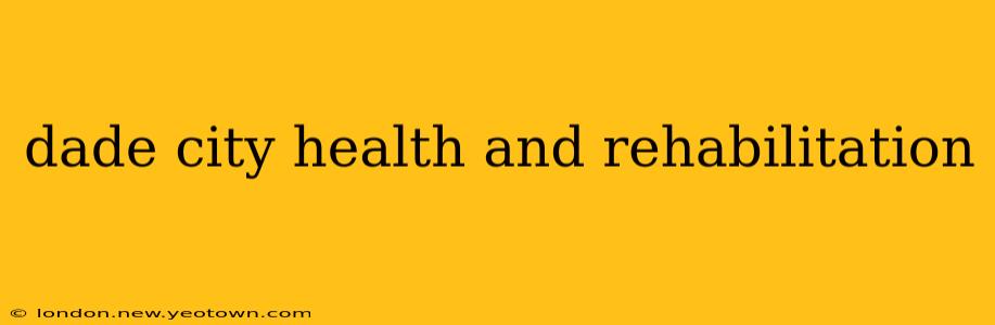 dade city health and rehabilitation