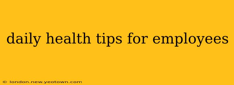 daily health tips for employees