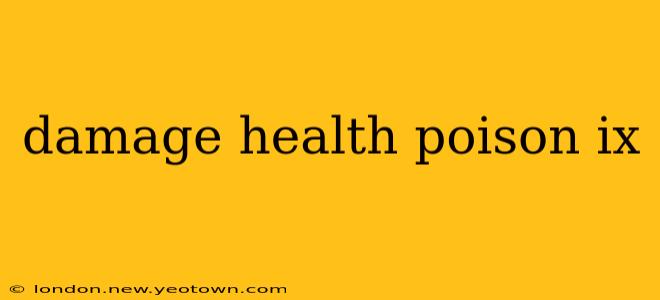 damage health poison ix