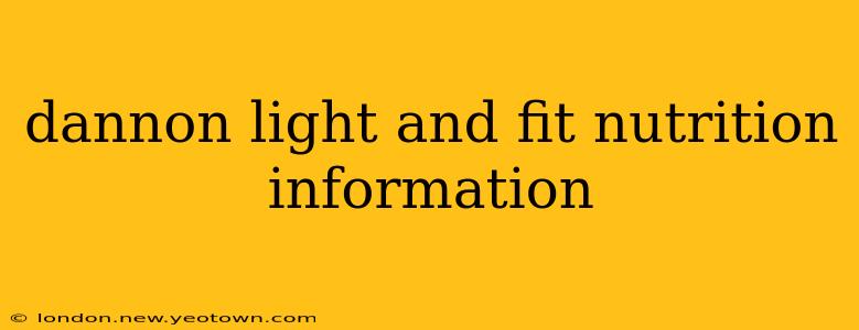 dannon light and fit nutrition information
