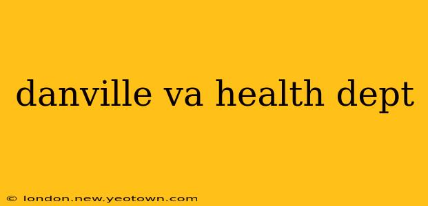 danville va health dept
